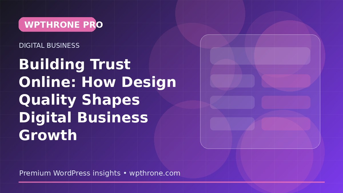 Building Trust Online: How Design Quality Shapes Digital Business Growth