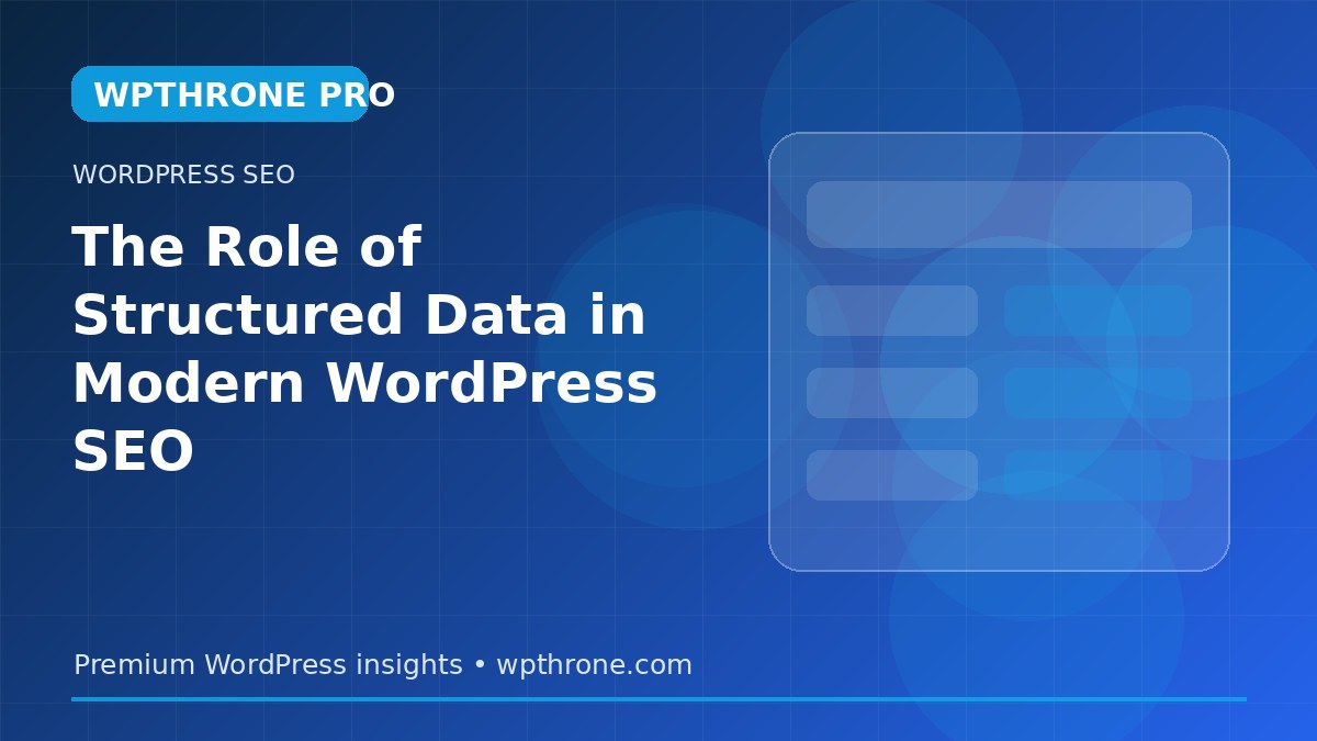 The Role of Structured Data in Modern WordPress SEO
