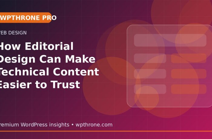 How Editorial Design Can Make Technical Content Easier to Trust