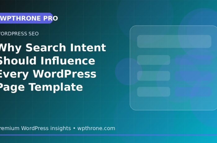 Why Search Intent Should Influence Every WordPress Page Template