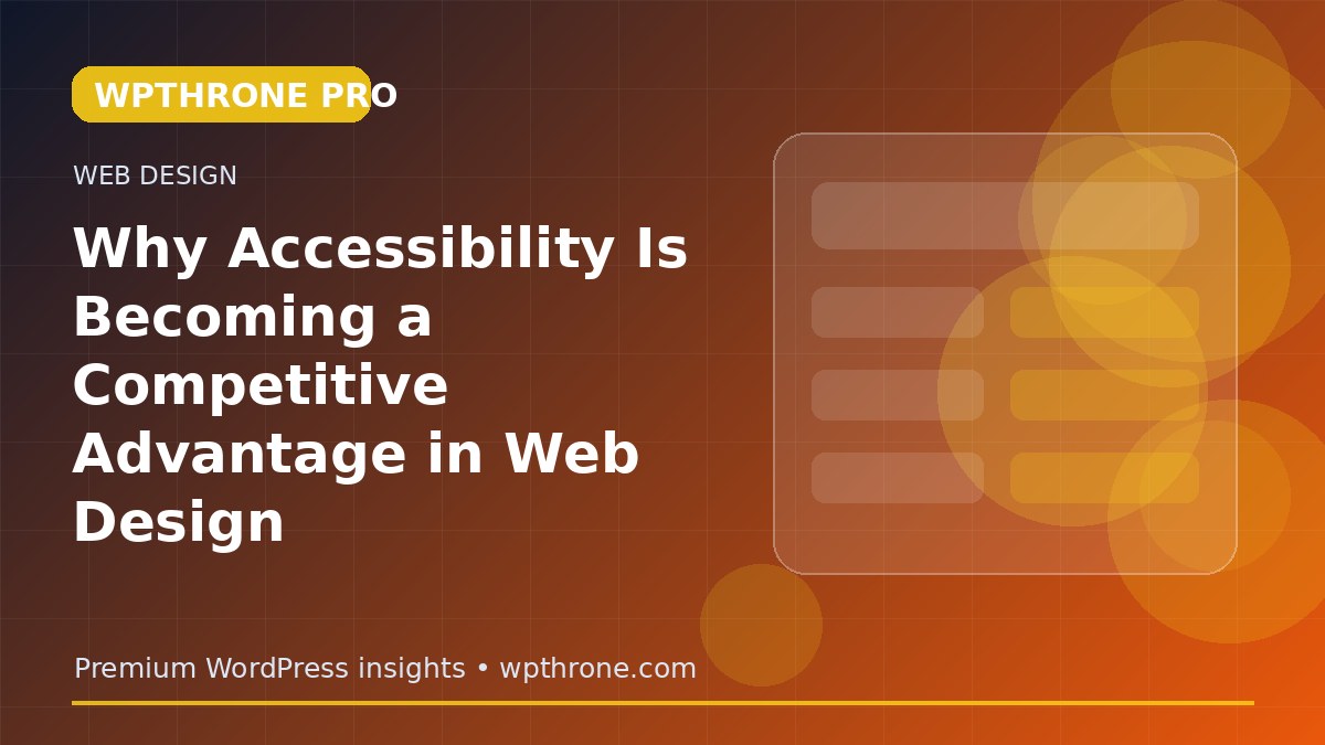 Why Accessibility Is Becoming a Competitive Advantage in Web Design