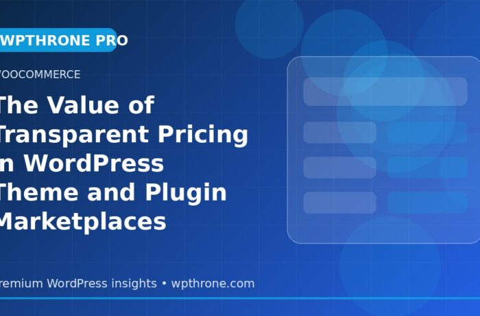The Value of Transparent Pricing in WordPress Theme and Plugin Marketplaces