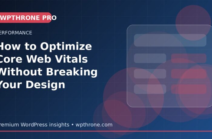 How to Optimize Core Web Vitals Without Breaking Your Design