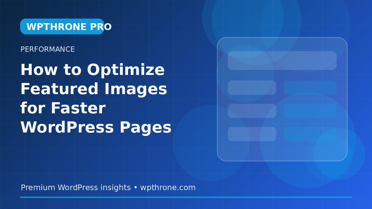 How to Optimize Featured Images for Faster WordPress Pages