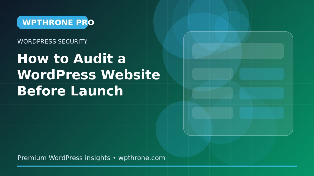 How to Audit a WordPress Website Before Launch