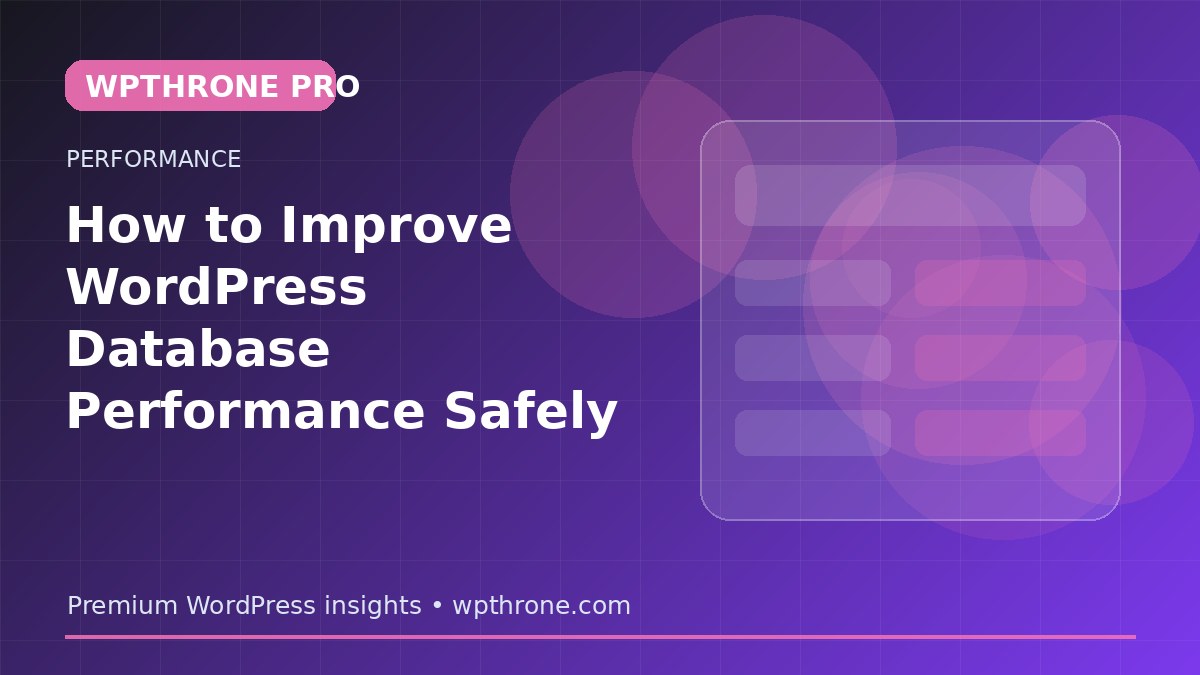 How to Improve WordPress Database Performance Safely