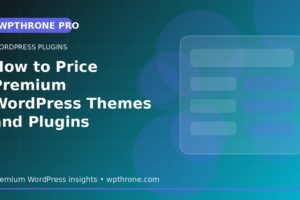 How to Price Premium WordPress Themes and Plugins